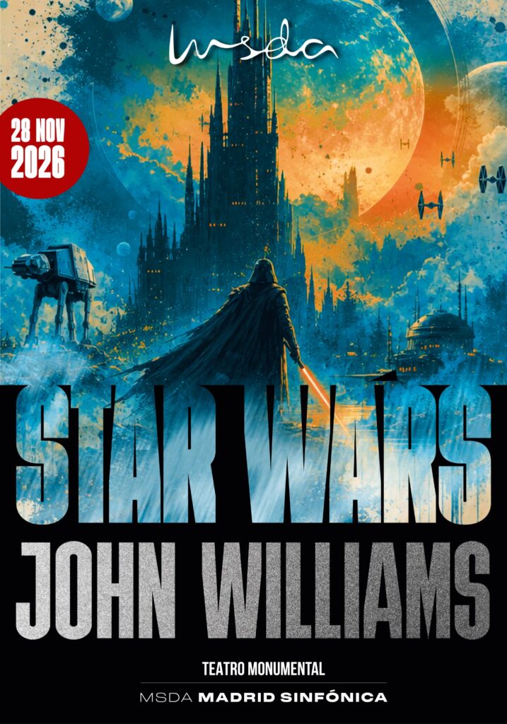 Star Wars, música de John Williams. 28 de noviembre de 2026, Teatro Monumental.